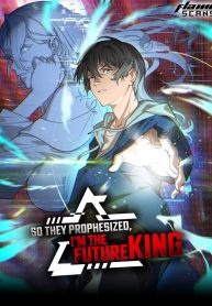 So They Prophesized, I’m the Future King